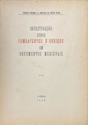 INVESTIGAÇÃO SOBRE COMBATENTES D'OURIQUE EM DOCUMENTOS MEDIEVAIS.